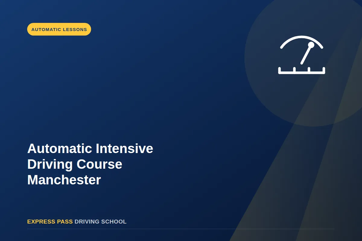 Automatic Intensive Driving Course Manchester