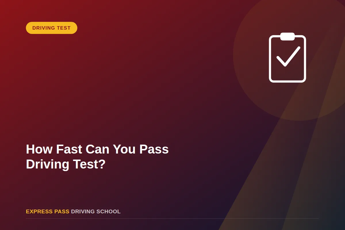 How Fast Can You Pass Driving Test?