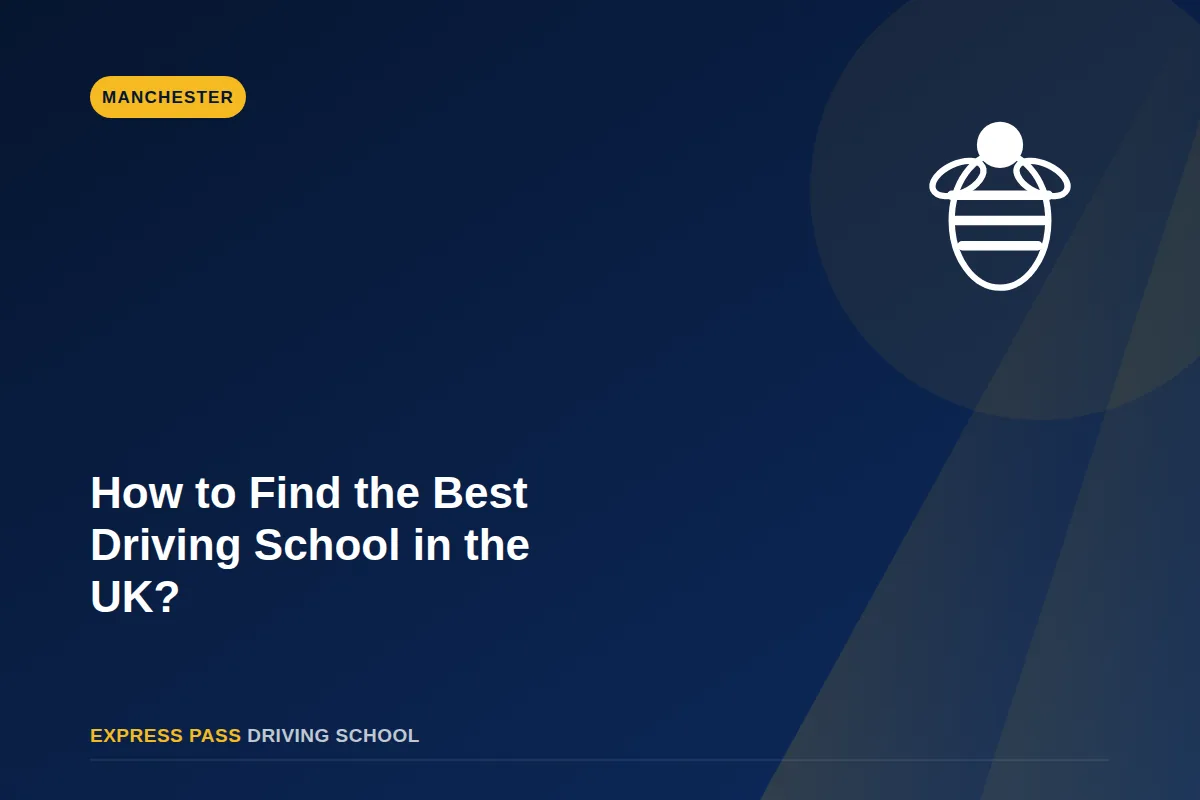 How to Find the Best Driving School in the UK?