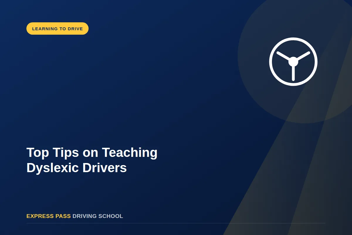 Top Tips on Teaching Dyslexic Drivers