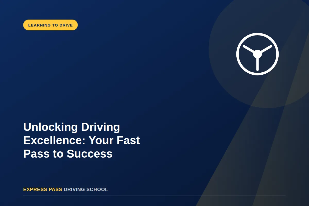 Unlocking Driving Excellence: Your Fast Pass to Success