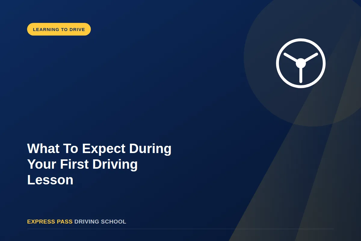 What To Expect During Your First Driving Lesson