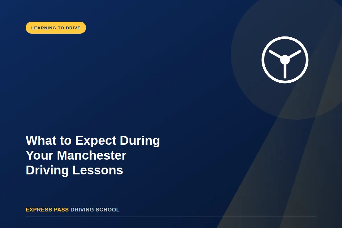 What to Expect During Your Manchester Driving Lessons