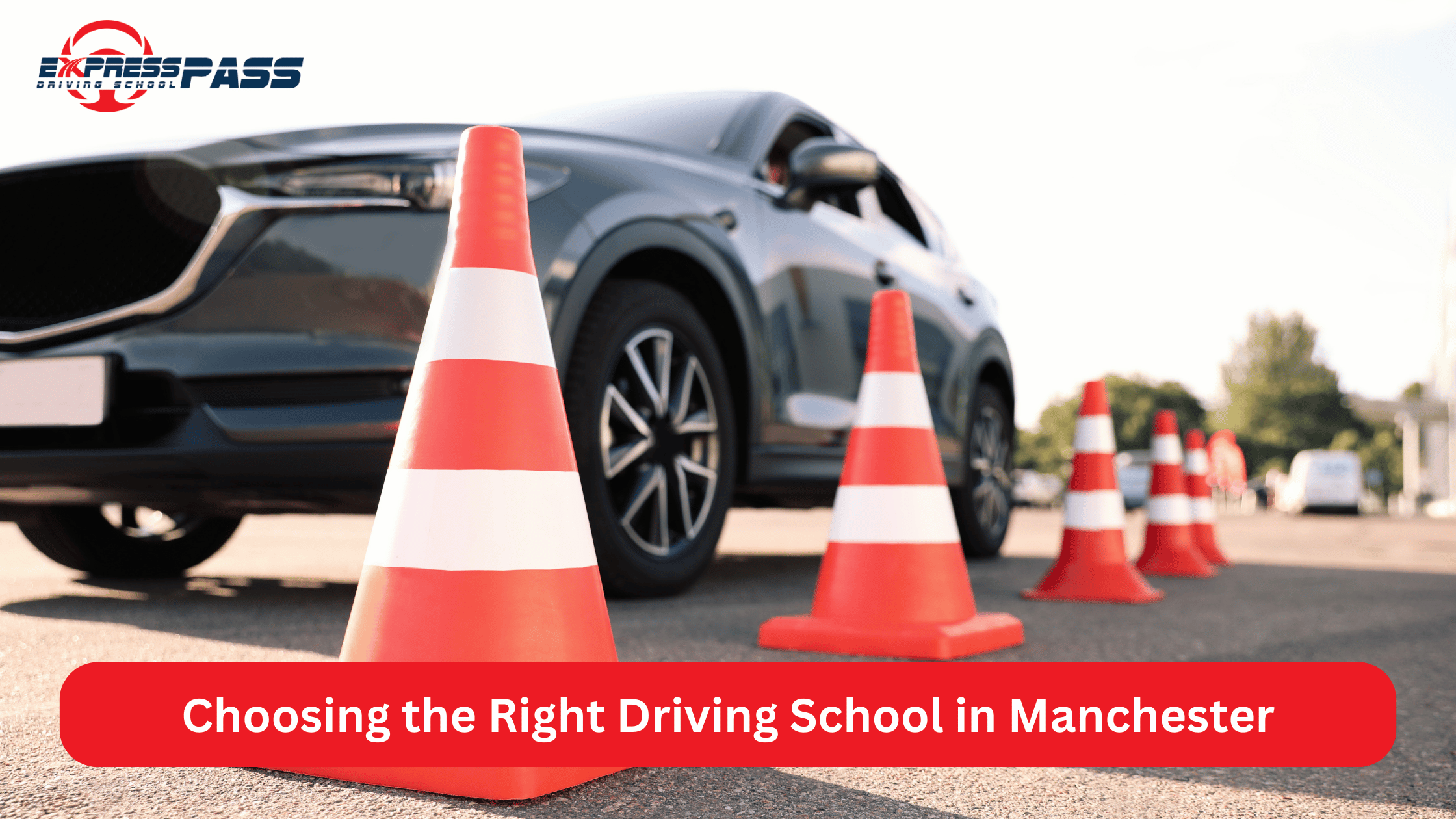 Choosing the Right Driving School in Manchester